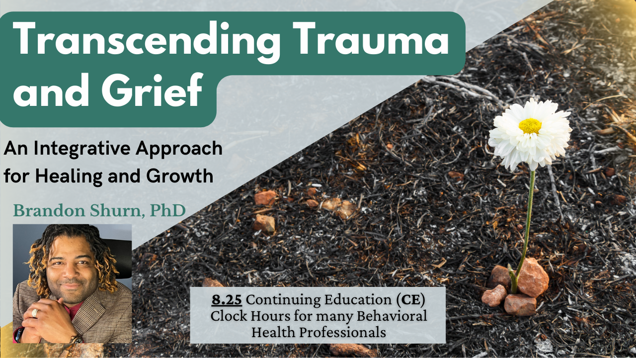 Transcending Trauma and Grief